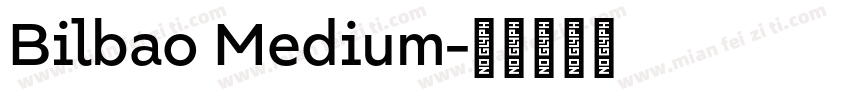 Bilbao Medium字体转换